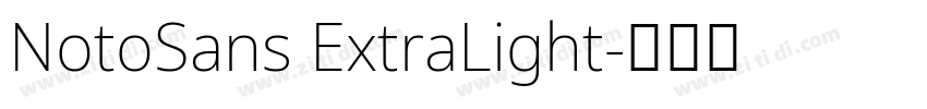NotoSans ExtraLight字体转换 NotoSans ExtraLight字体转换